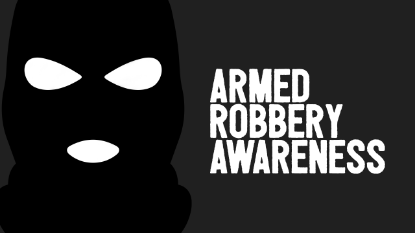 Armed Robbery Awareness